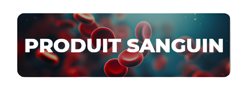 PRODUIT_SANGUIN